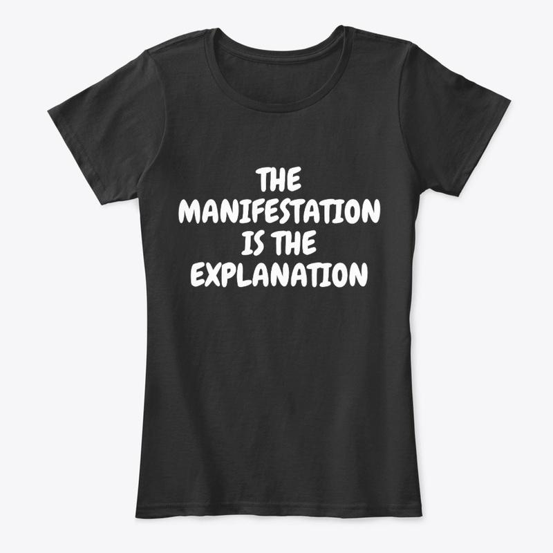 The ManIfestation is the explanation