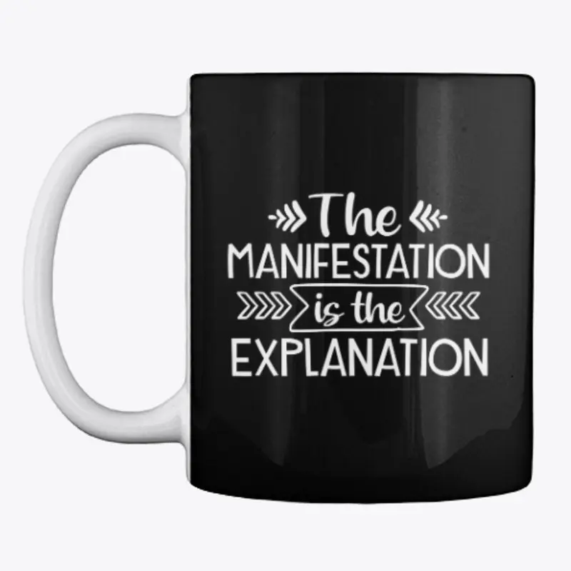 The ManIfestation is the explanation