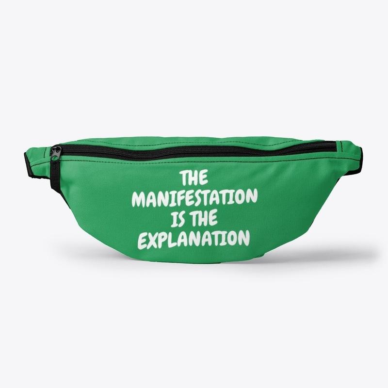 The ManIfestation is the explanation